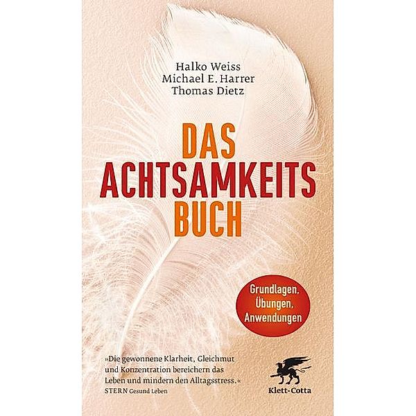 Das Achtsamkeits-Buch, Halko Weiss, Michael E. Harrer, Thomas Dietz