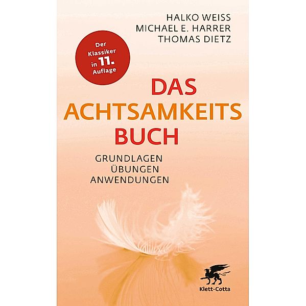 Das Achtsamkeitsbuch, Halko Weiss, Michael E. Harrer, Thomas Dietz