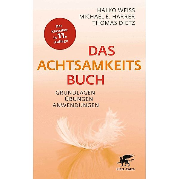 Das Achtsamkeitsbuch, Halko Weiss, Michael E. Harrer, Thomas Dietz