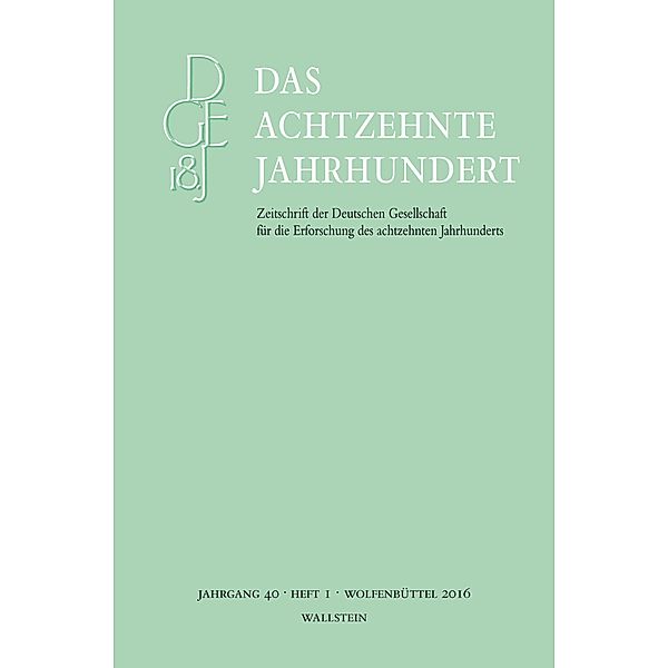 Das achtzehnte Jahrhundert 40/1 / Das achtzehnte Jahrhundert - Zeitschrift der Deutschen Gesellschaft für die Erforschung des achtzehnten Jahrhunderts Bd.401