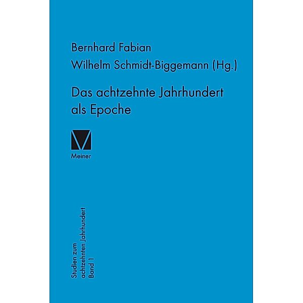 Das achtzehnte Jahrhundert als Epoche / Studien zum 18. Jahrhundert Bd.1