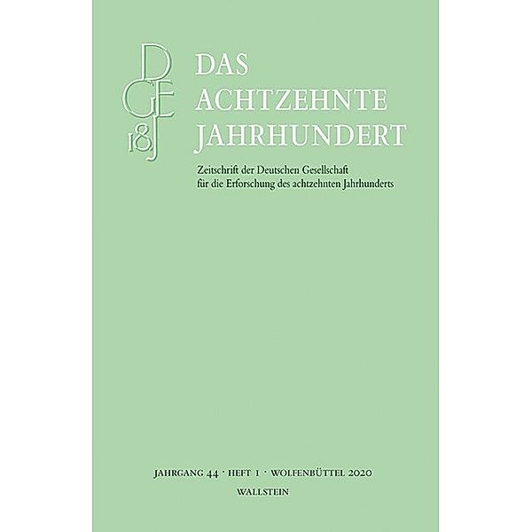 Das achtzehnte Jahrhundert - Zeitschrift der Deutschen Gesellschaft für die Erforschung des achtzehnten Jahrhunderts / 44/1 / Das achtzehnte Jahrhundert.Bd.44/1