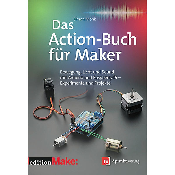 Das Action-Buch für Maker, Simon Monk