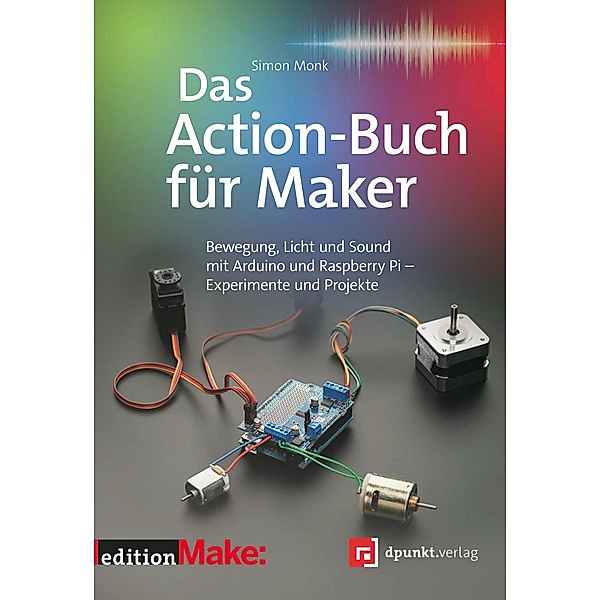 Das Action-Buch für Maker / Edition Make:, Simon Monk