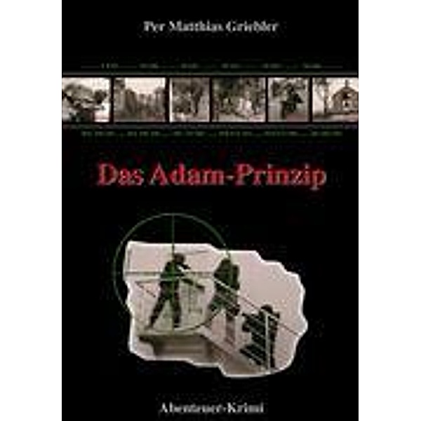 Das Adam-Prinzip, Per Matthias Griebler