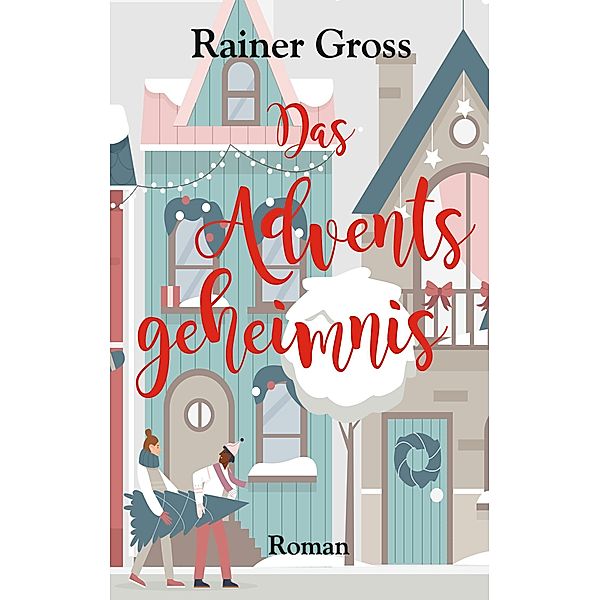Das Adventsgeheimnis, Rainer Gross