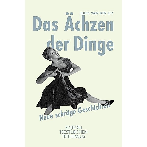 Das Ächzen der Dinge, Jules van der Ley