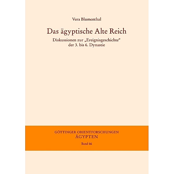 Das ägyptische Alte Reich / Göttinger Orientforschungen, IV. Reihe: Ägypten Bd.66, Vera Blumenthal