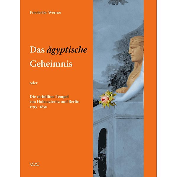 Das ¿ägyptische¿ Geheimnis, Friederike Werner