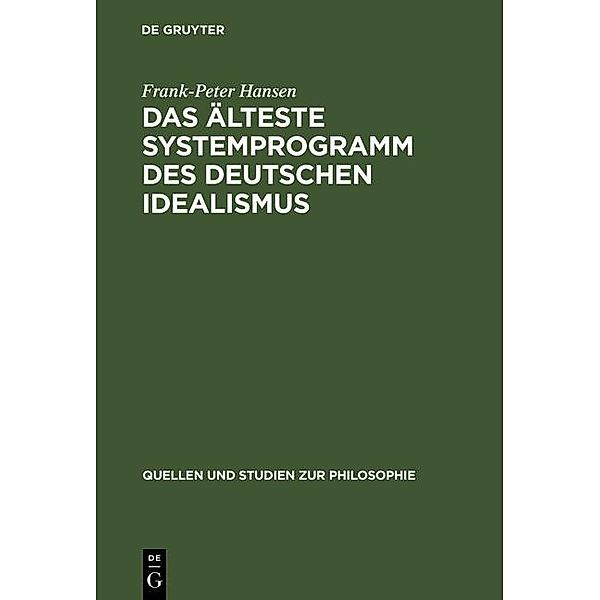 Das älteste Systemprogramm des deutschen Idealismus / Quellen und Studien zur Philosophie Bd.23, Frank-Peter Hansen