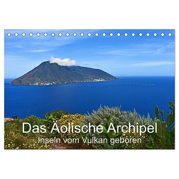 Das Äolische Archipel - Inseln vom Vulkan geboren (Tischkalender 2024 DIN A5 quer), CALVENDO Monatskalender, Dr. Brigitte Deus-Neumann