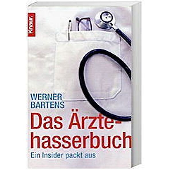 Das Ärztehasserbuch, Werner Bartens