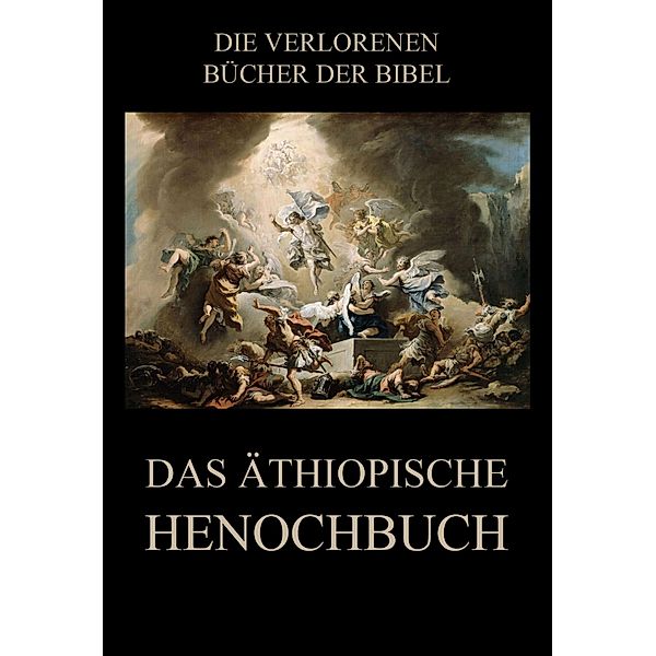 Das äthiopische Henochbuch / Die verlorenen Bücher der Bibel (Digital) Bd.4, Paul Rießler