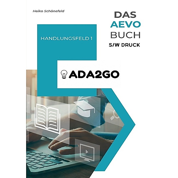 Das AEVO-Buch - Handlungsfeld 1 - s/w, Heiko Schönefeld