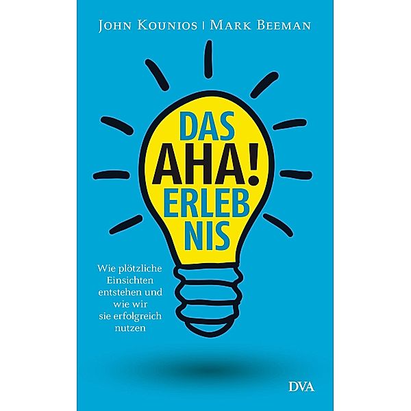 Das Aha-Erlebnis, Mark Beeman, John Kounios