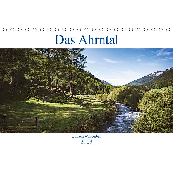 Das Ahrntal (Tischkalender 2019 DIN A5 quer), Hans Deutschmann