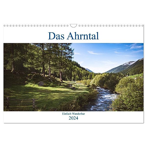 Das Ahrntal (Wandkalender 2024 DIN A3 quer), CALVENDO Monatskalender, Hans Deutschmann