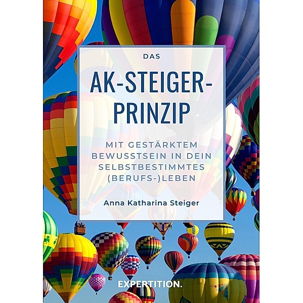Das AK-Steiger-Prinzip, Anna Katharina Steiger