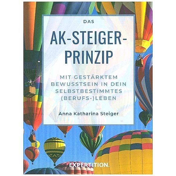 Das AK-Steiger-Prinzip, Anna Katharina Steiger