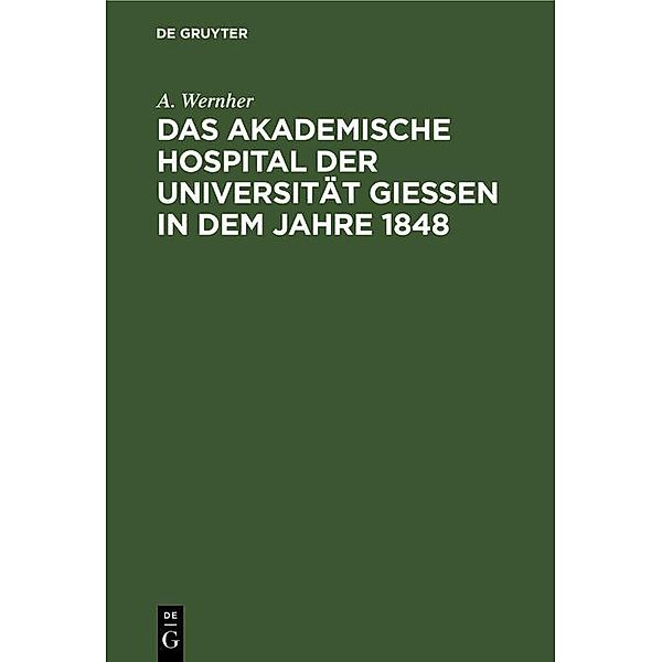 Das akademische Hospital der Universität Giessen in dem Jahre 1848, A. Wernher