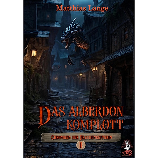 Das Alberdon Komplott / Chroniken der Drachenreiterin Bd.1, Matthias Lange