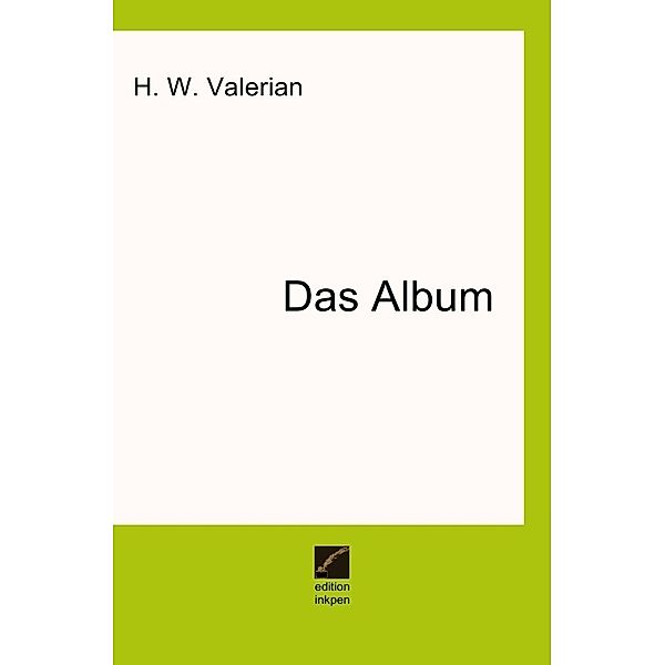 Das Album, H. W. Valerian