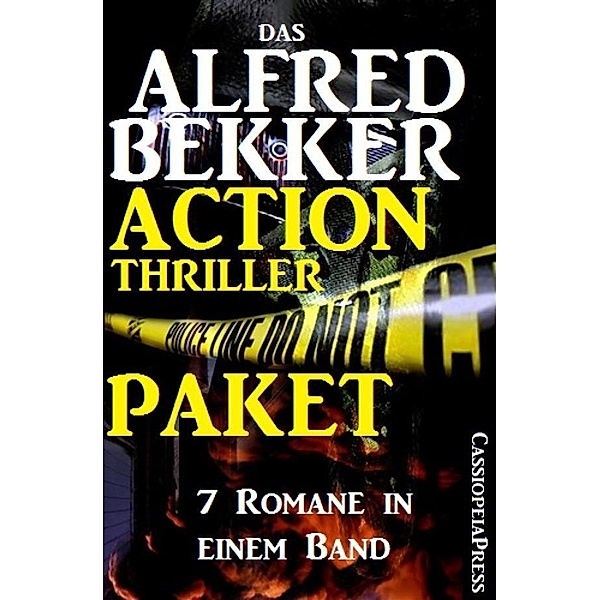 Das Alfred Bekker Action Thriller Paket: 7 Romane in einem Band, Alfred Bekker