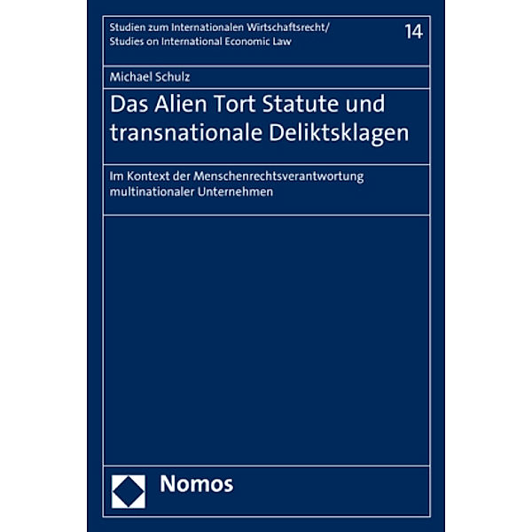 Das Alien Tort Statute und transnationale Deliktsklagen, Michael Schulz