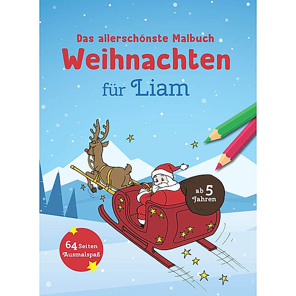 Das allerschönste Malbuch Weihnachten für Liam