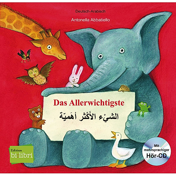 Das Allerwichtigste / Das Allerwichtigste, Deutsch-Arabisch, m. Audio-CD, Antonella Abbatiello