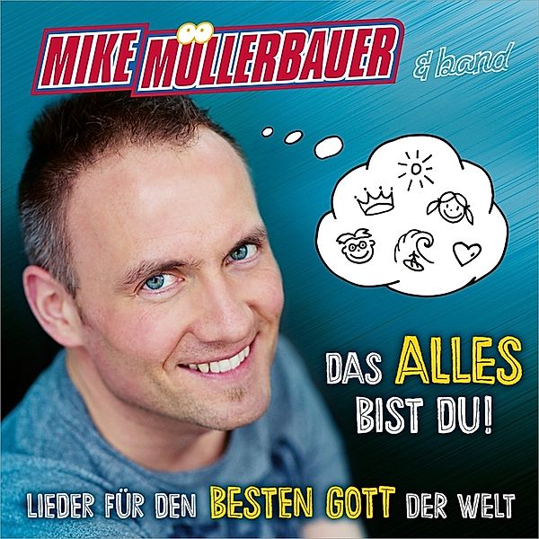 Das Alles Bist Du!, Mike Müllerbauer
