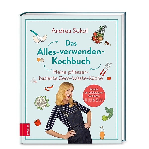 Das Alles-verwenden-Kochbuch, Andrea Sokol