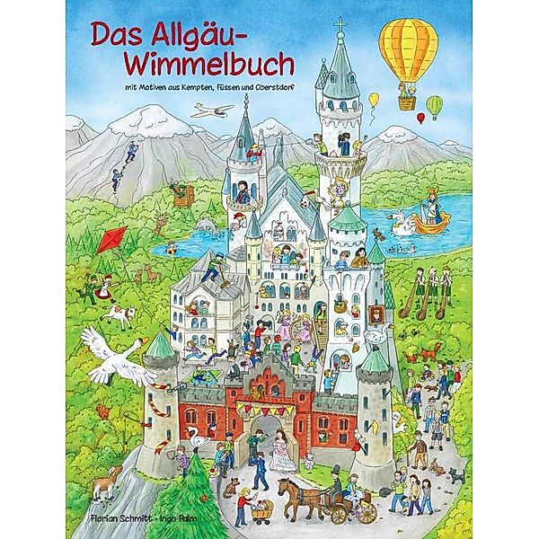 Das Allgäu-Wimmelbuch, Florian Schmitt, Ingo Palm