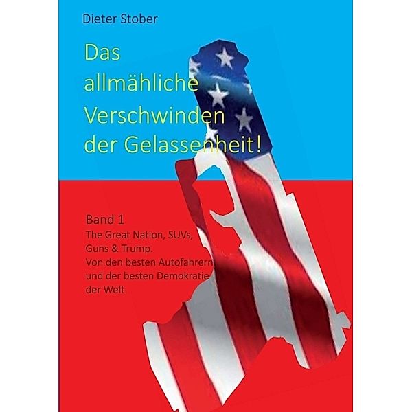 Das allmähliche Verschwinden der Gelassenheit!, Dr., Dieter Stober