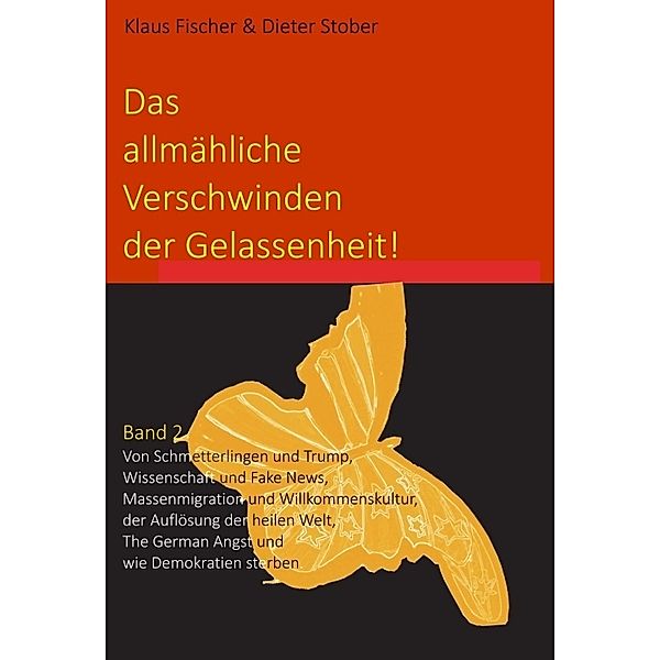 Das allmähliche Verschwinden der Gelassenheit!, Dr., Dieter Stober, Klaus Fischer