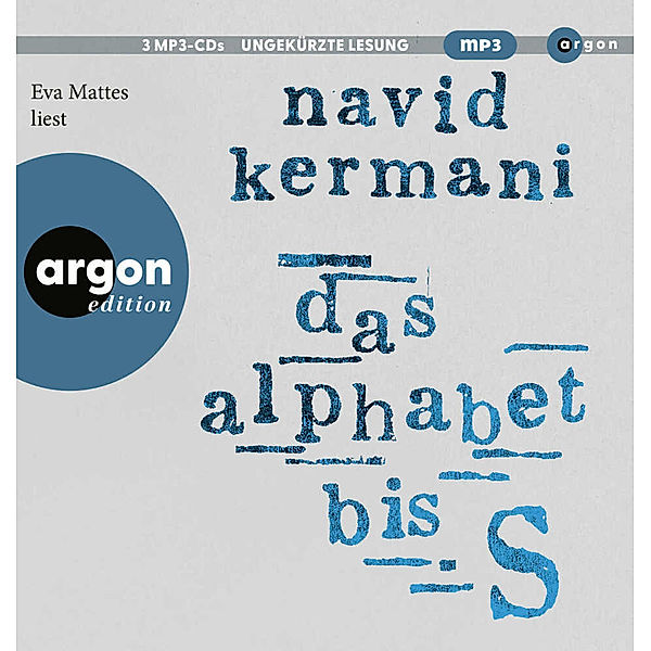 Das Alphabet bis S,3 Audio-CD, 3 MP3, Navid Kermani