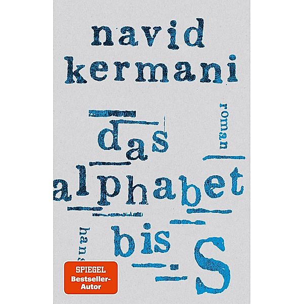 Das Alphabet bis S, Navid Kermani