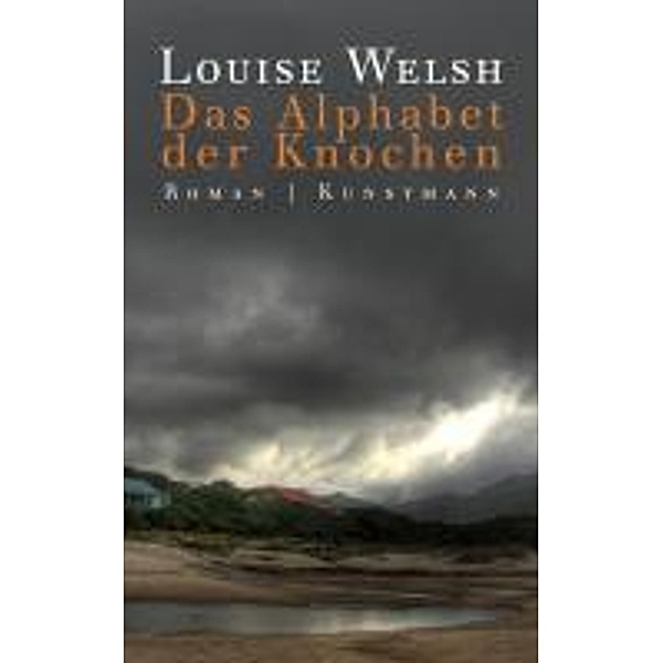 Das Alphabet der Knochen, Louise Welsh
