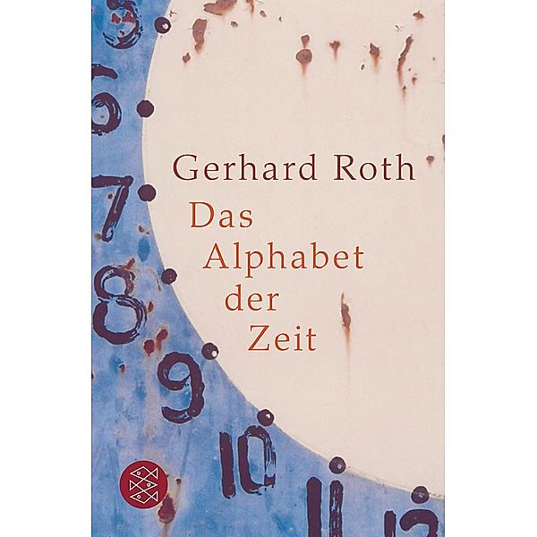 Das Alphabet der Zeit, Gerhard Roth