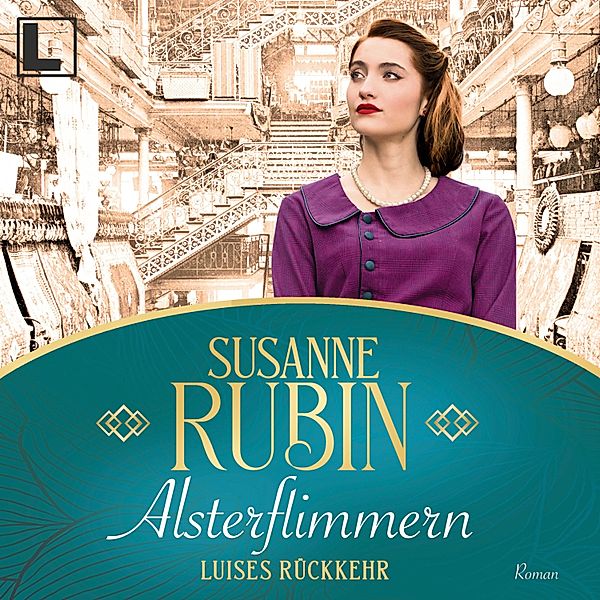 Das Alsterhaus - 2 - Alsterflimmern - Luises Rückkehr, Susanne Rubin