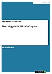 Das altägyptische Wirtschaftssystem - eBook - Jan-Bernd Stahmann,