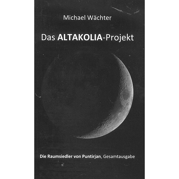 Das ALTAKOLIA-Projekt, Michael Wächter