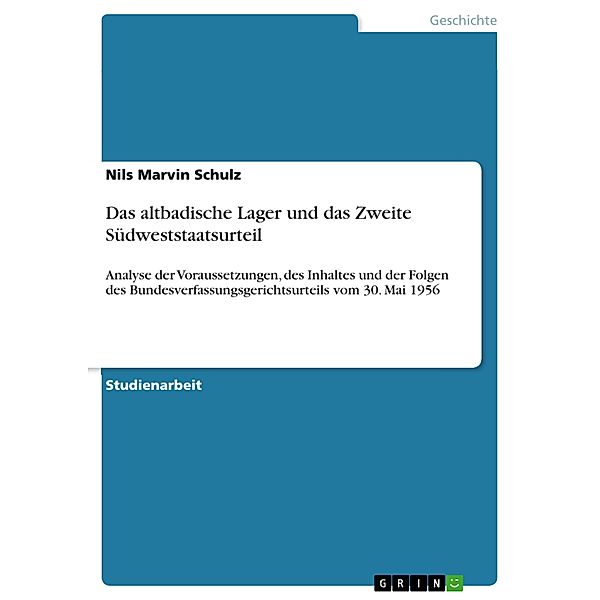 Das altbadische Lager und das Zweite Südweststaatsurteil, Nils Marvin Schulz