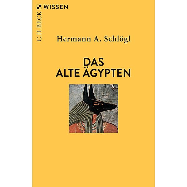 Das Alte Ägypten / Beck'sche Reihe Bd.2305, Hermann A. Schlögl