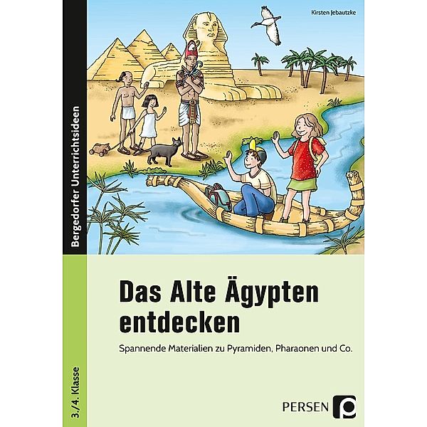 Das Alte Ägypten entdecken, Kirstin Jebautzke