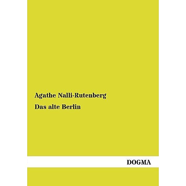 Das alte Berlin, Agathe Nalli-Rutenberg