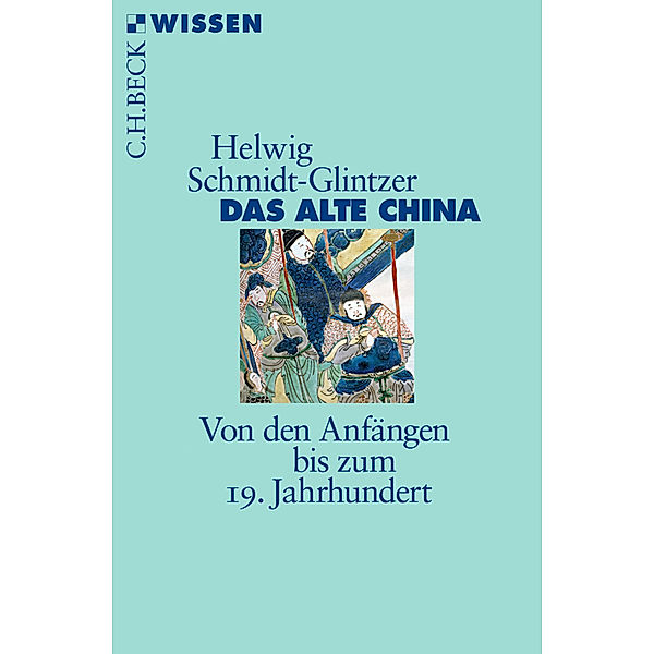 Das alte China, Helwig Schmidt-Glintzer