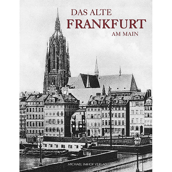 Das alte Frankfurt am Main, Franz Rittweger