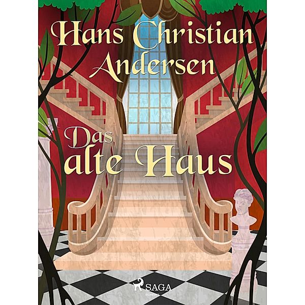 Das alte Haus, Hans Christian Andersen