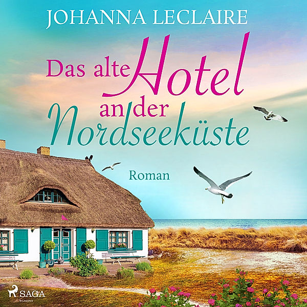 Das alte Hotel an der Nordseeküste, Johanna Leclaire